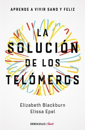 SOLUCIÓN DE LOS TELÓMEROS, LA | 9788466344685 | BLACKBURN, ELIZABETH / EPEL, ELISSA