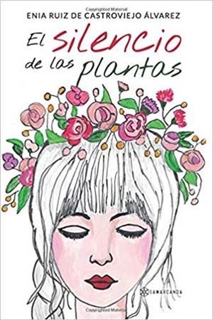 SILENCIO DE LAS PLANTAS, EL | 9788417103781 | RUIZ DE CASTROVIEJO ÁLVAREZ, ENIA