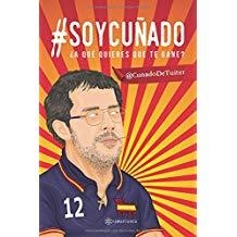 #SOYCUÑADO. ¿A QUÉ QUIERES QUE TE GANE? | 9788417103729 | @CUNADODETUITER