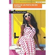 DIARIO DE UN POETA RECIÉN CAZADO | 9788417104573 | CURBELO RODRÍGUEZ, JESÚS DAVID