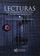 LECTURAS DE ECONOMIA APLICADA Y DERECHO REVUELTO | 9788415128656 | FERNANDEZ CABANILLAS, FRANCISCO J.