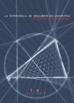 EXPERIENCIA DE DESCUBRIR EN GEOMETRIA, LA | 9788495599346 | GUZMAN OZAMIZ, M.