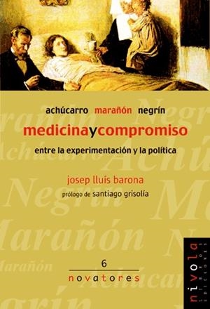 MEDICINA Y COMPROMISO. ACHÚCARRO, MARAÑÓN, NEGRÍN | 9788495599209 | BARONA, JOSEP LLUÍS