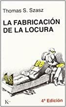 FABRICACION DE LA LOCURA, LA | 9788472450653 | S. SZASZ, THOMAS