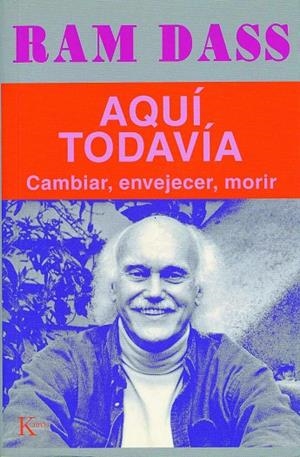 AQUÍ TODAVÍA | 9788472455054 | DASS, RAM