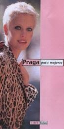 PRAGA PARA MUJERES | 9788477651932 | VARIS AUTORS