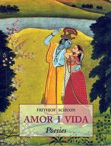 AMOR I VIDA | 9788476517888 | SCHUON, FRITHJOF