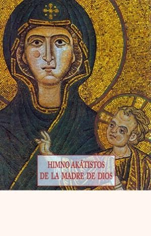HIMNO AKATISTOS DE LA MADRE DE | 9788497161831 | VARIOS AUTORES