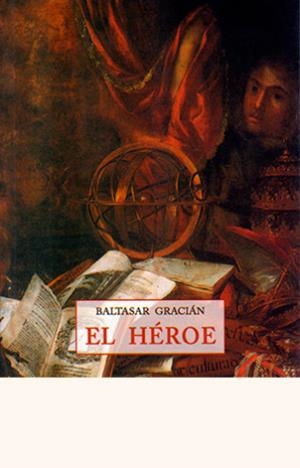 HEROE, EL | 9788476519677 | GARCIAN, BALTASAR