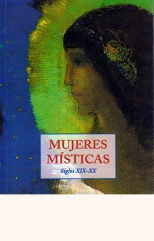 MUJERES MISTICAS SIGLO XIX-XX | 9788476519523 | GOSSET, THIERRY
