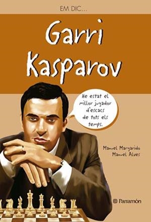 EM DIC … GARRI KASPAROV | 9788434240896 | MARGARIDO, MANUEL / ALVES, MANUEL
