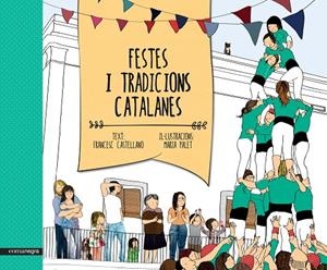 FESTES I TRADICIONS CATALANES | 9788416033461 | CASTELLANO, FRANCESC / PALET, MARIA