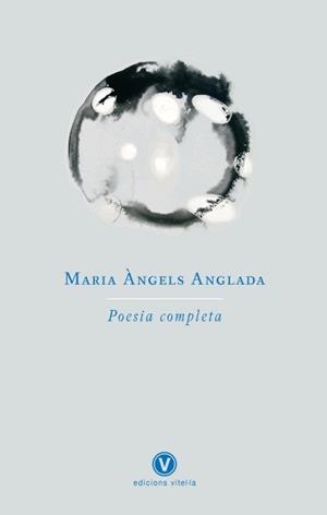 POESIA COMPLETA (MARIA ÀNGELS ANGLADA) | 9788493625092 | ANGLADA, MARIA ANGELS