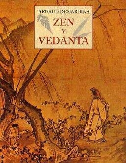 ZEN Y VEDANTA | 9788476515976 | DESJARDINS, ARNAU