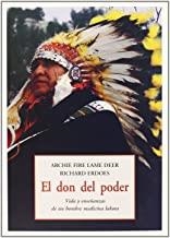 DON DEL PODER, EL : VIDA Y ENSEÑANZAS DE UN HOMBRE MEDICINA LAKOTA | 9788476517048 | FIRE LAME DEER, ARCHIE