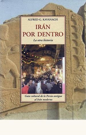 IRAN POR DENTRO | 9788497166522 | G. KAVANAGH, A.