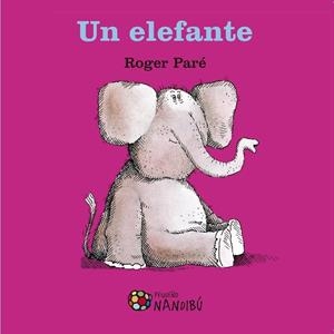 ELEFANTE, UN | 9788497437905 | PARÉ, ROGER