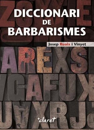 DICCIONARI DE BARBARISMES | 9788498464986 | RUAIX, JOSEP