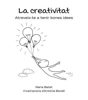 CREATIVITAT, LA | 9788416445325 | BATET, MARIA