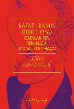 RAFAEL RAMIS (1880-1936) | 9788494836893 | ARMAGUÉ, JOAN