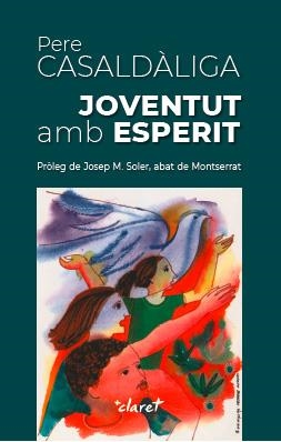 JOVENTUT AMB ESPERIT | 9788491361442 | CASALDÀLIGA I PLA, PERE