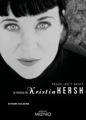 PEACE ISN’T QUIET. LA MÚSICA DE KRISTIN HERSH | 9788497438360 | SOLSONA, ESTANIS