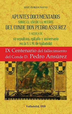 APUNTES DOCUMENTADOS SOBRE EL AÑO DE LA MUERTE DEL CONDE DON PEDRO ASSUREZ | 9788490015834 | ZURITA NIETO, JOSE