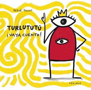 TURLUTUTÚ ¡ VAYA CUENTO ! | 9788417074098 | TULLET, HERVÉ