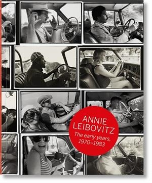 ANNIE LEIBOVITZ : LOS PRIMEROS AÑOS, 1970–1983 | 9783836571906 | LEIBOVITZ, ANNIE