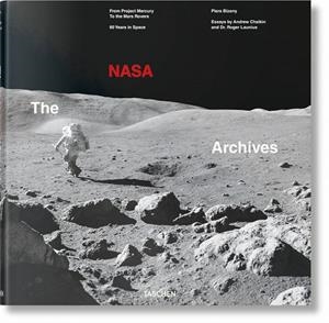 NASA ARCHIVES, THE : 60 YEARS IN SPACE | 9783836569507 | BIZONY, PIERS/CHAIKIN, ANDREW/LAUNIUS, ROGER
