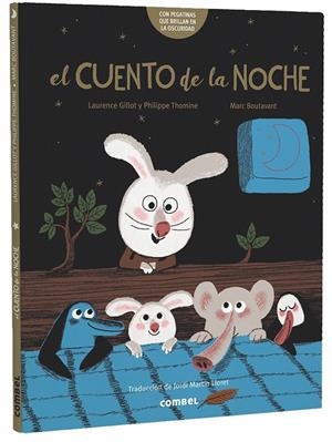 CUENTO DE LA NOCHE, EL | 9788491014072 | GILLOT, LAURENCE / THOMINE, PHILIPPE / BOUTAVANT, MARC
