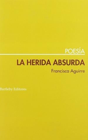 HERIDA ABSURDA, LA | 9788495408563 | AGUIRRE, FRANCISCA
