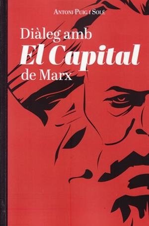 DIÀLEG AMB EL CAPITAL DE KARL MARX | 9788494720130 | PUIG SOLÉ, ANTONI