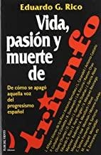 VIDA PASION MUERTE DE TRIUNFO | 9788489644656 | RICO, EDUARDO G.