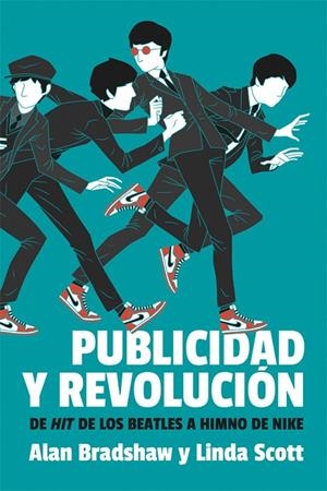 PUBLICIDAD Y REVOLUCIÓN | 9788415373643 | BRADSHAW / SCOTT