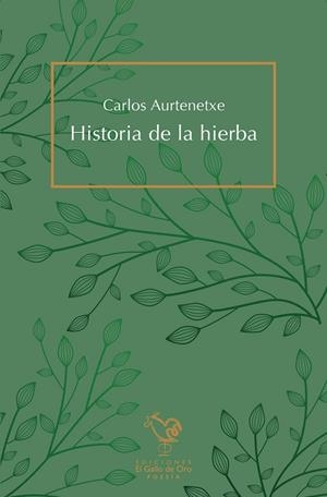 HISTORIA DE LA HIERBA | 9788416575398 | AURTENETXE, CARLOS