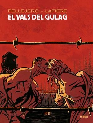 VALS DEL GULAG, EL | 9788416880737 | PELLEJERO, RUBEN