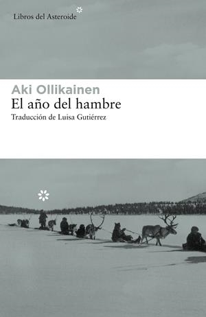 AÑO DEL HAMBRE, EL | 9788417007614 | OLLIKAINEN, AKI