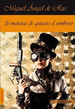36 MANERAS DE QUITARSE EL SOMBRERO | 9788417433062 | DE RUS, MIGUEL ANGEL