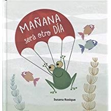 MAÑANA SERA OTRO DIA | 9788494441295 | ROSIQUE DIAZ, SUSANA