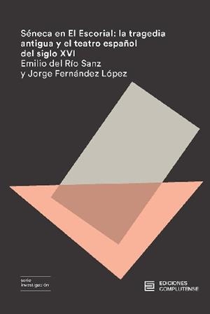 SÉNECA EN EL ESCORIAL | 9788466935982 | DEL RIO / FERNANDEZ