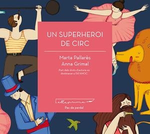 SUPERHEROI DE CIRC, UN | 9788494933400 | PALLARÈS, MARTA