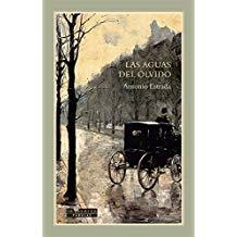 AGUAS DEL OLVIDO, LAS | 9788494891809 | ESTRADA, ANTONIO