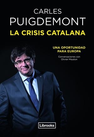 CRISIS CATALANA, LA | 9788494872570 | PUIGDEMONT CASAMAJO, CARLES