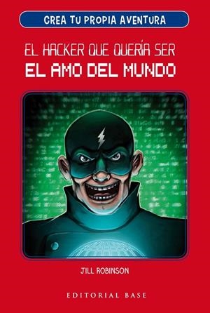 HACKER QUE QUERÍA SER EL AMO DEL MUNDO, EL | 9788417064907 | ROBINSON, JILL