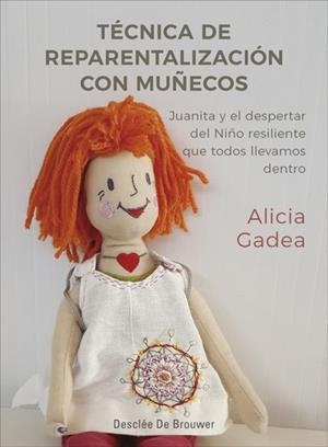 TECNICA DE REPARENTALIZACION CON MUÑECOS | 9788433030146 | GADEA, ALICIA