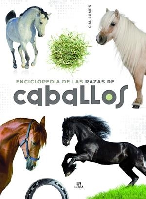 ENCICLOPEDIA DE LAS RAZAS DE CABALLOS | 9788466227896 | MARTÍN COMPS, CONSUELO