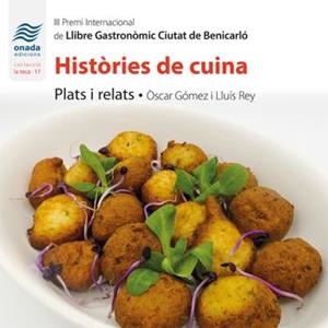 HISTÒRIES DE CUINA | 9788417638023 | GÓMEZ, O. / REY, LL.