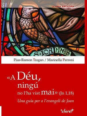 A DÉU, NINGÚ NO L'HA VIST MAI | 9788491361398 | TRAGAN, P. / PERRONI, M.