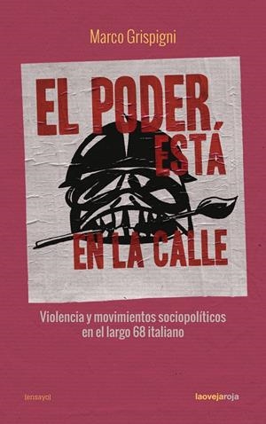 PODER ESTÁ EN LA CALLE, EL | 9788416227273 | GRISPIGNI, MARCO